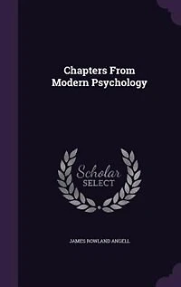 Chapters From Modern Psychology