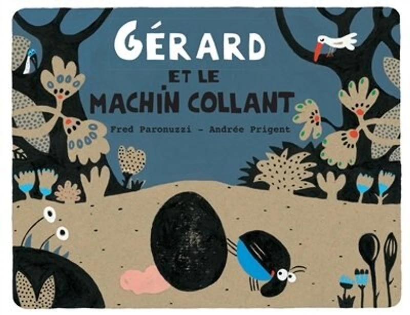 Gérard Et Le Machin Collant