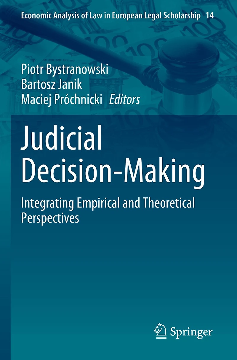 Judicial Decision-Making: Integrating Empirical and Theoretical Perspectives