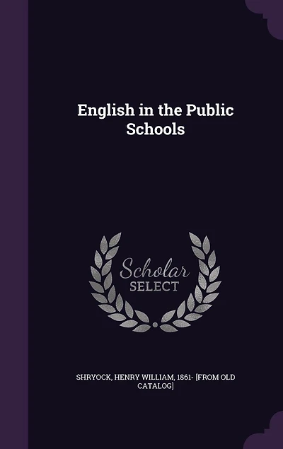 English the Public Schools (Classic Reprint)