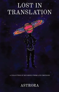 Lost in Translation: A Collection of Recorded Poems and Emotions