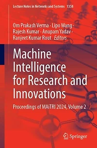 Machine Intelligence for Research and Innovations: Proceedings of MAiTRI 2024, Volume 2