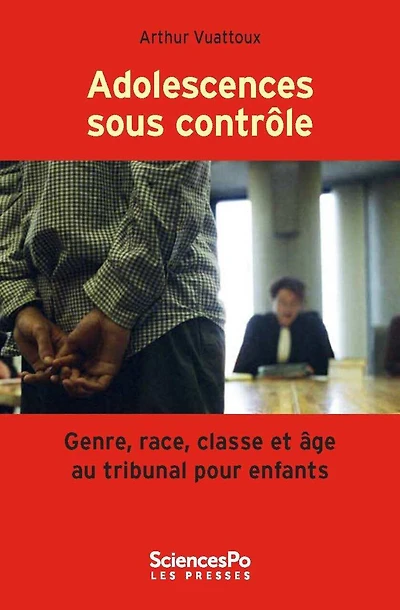Adolescences sous contrôle: Genre, race, classe et âge au tribunal pour enfants