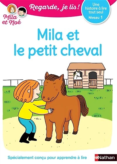 Mila et le petit cheval: une histoire à lire tout seul, niveau 1