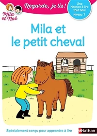 Mila et le petit cheval: une histoire à lire tout seul, niveau 1