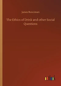 The Ethics of Drink and other Social Questions