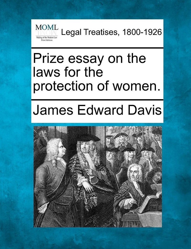 Prize Essay On the Laws for Protection of Women