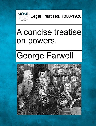 A Concise Treatise On Powers.