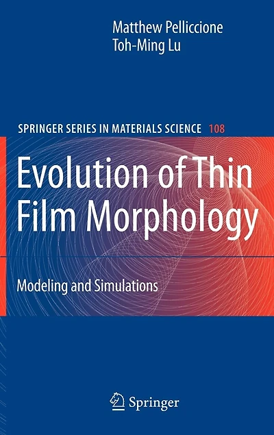 Evolution of Thin Film Morphology: Modeling and Simulations