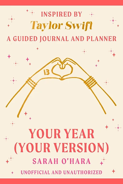Your Year (Your Version): Inspired by Taylor Swift: A Guided Journal and Planner