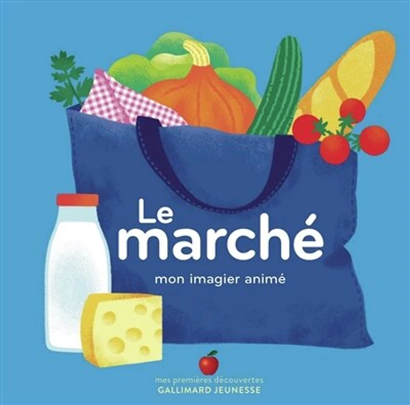 Le marché: mon imagier animé