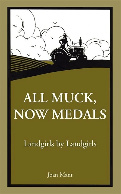 All Muck Now Medals: Landgirls By Landgirls
