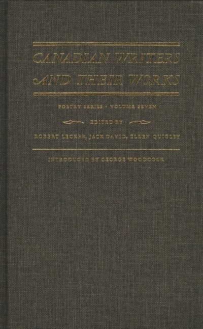 Canadian Writers and Their Works — Poetry Series, Volume VII: Al Purdy, Phyllis Webb, James Reaney, Alden Nowlan, and Milton Acorn