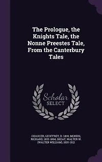 the Prologue, Knights Tale, Nonne Preestes From Canterbury Tales