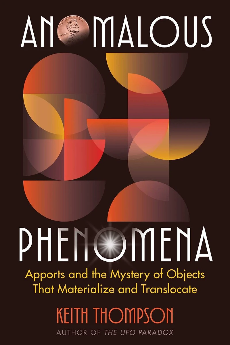 Anomalous Phenomena: Apports and the Mystery of Objects that Materialize Translocate