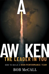 Awaken The Leader In You: How To Build A High-Performance Team