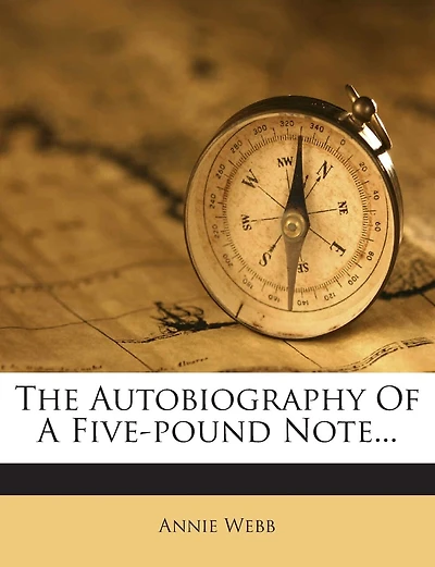 The Autobiography Of A Five-pound Note
