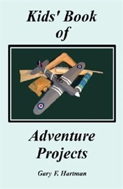 Kids' Book of Adventure Projects
