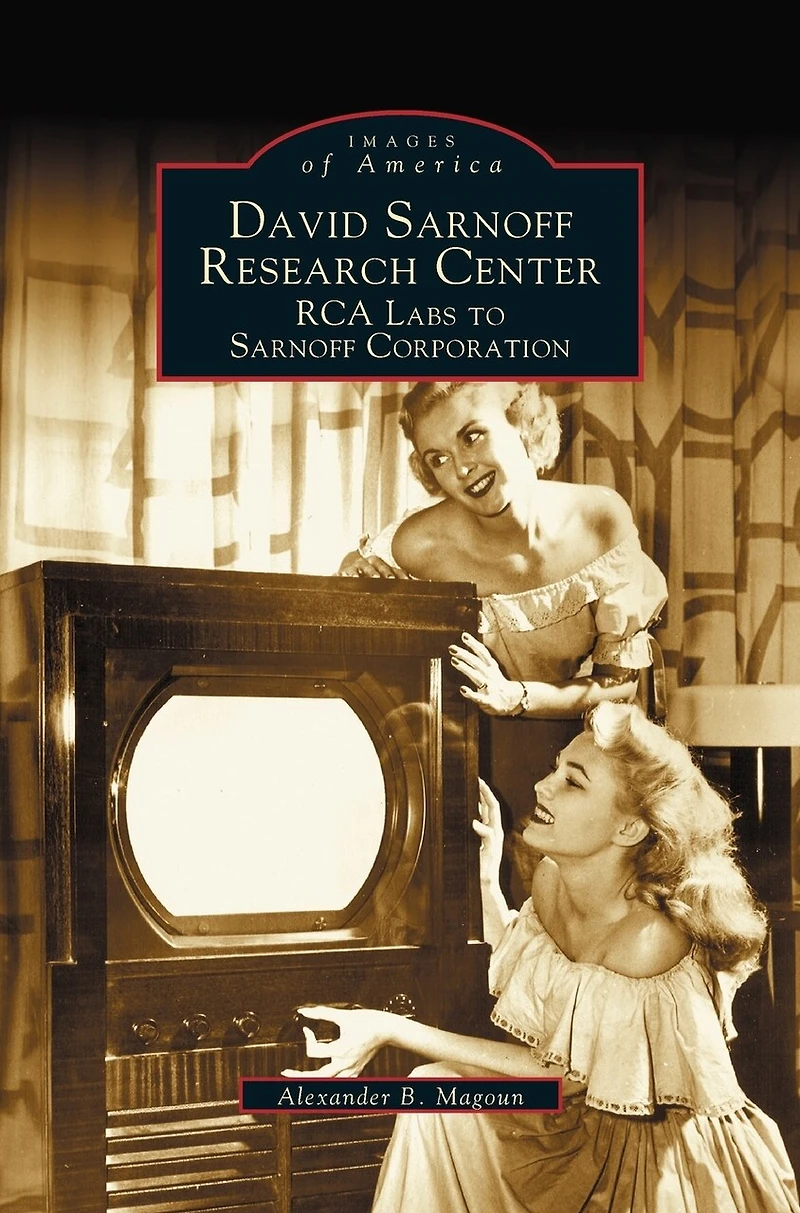 David Sarnoff Research Center: RCA Labs to Sarnoff Corporation