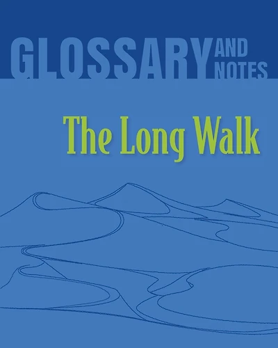 The Long Walk Glossary and Notes: The Long Walk