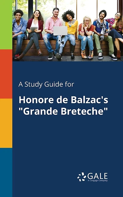 A Study Guide for Honore De Balzac's "Grande Breteche"