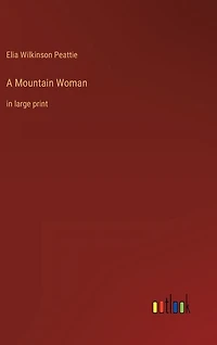 A Mountain Woman: in large print