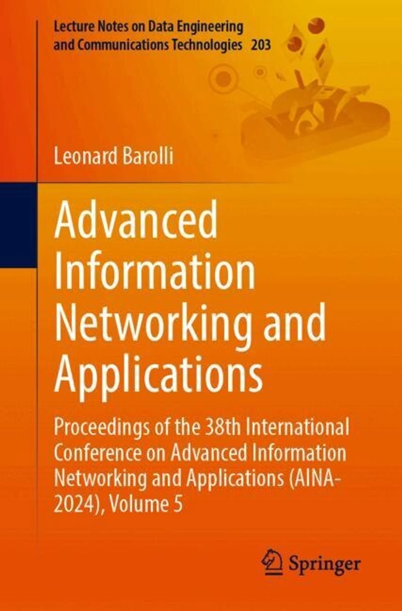 Advanced Information Networking and Applications: Proceedings of the 38th International Conference on Applications (AINA-2024