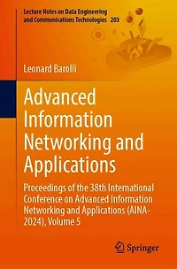 Advanced Information Networking and Applications: Proceedings of the 38th International Conference on Applications (AINA-2024