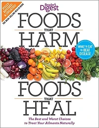 Foods that Harm and Heal: The Best Worst Choices to Treat Your Ailments Naturally