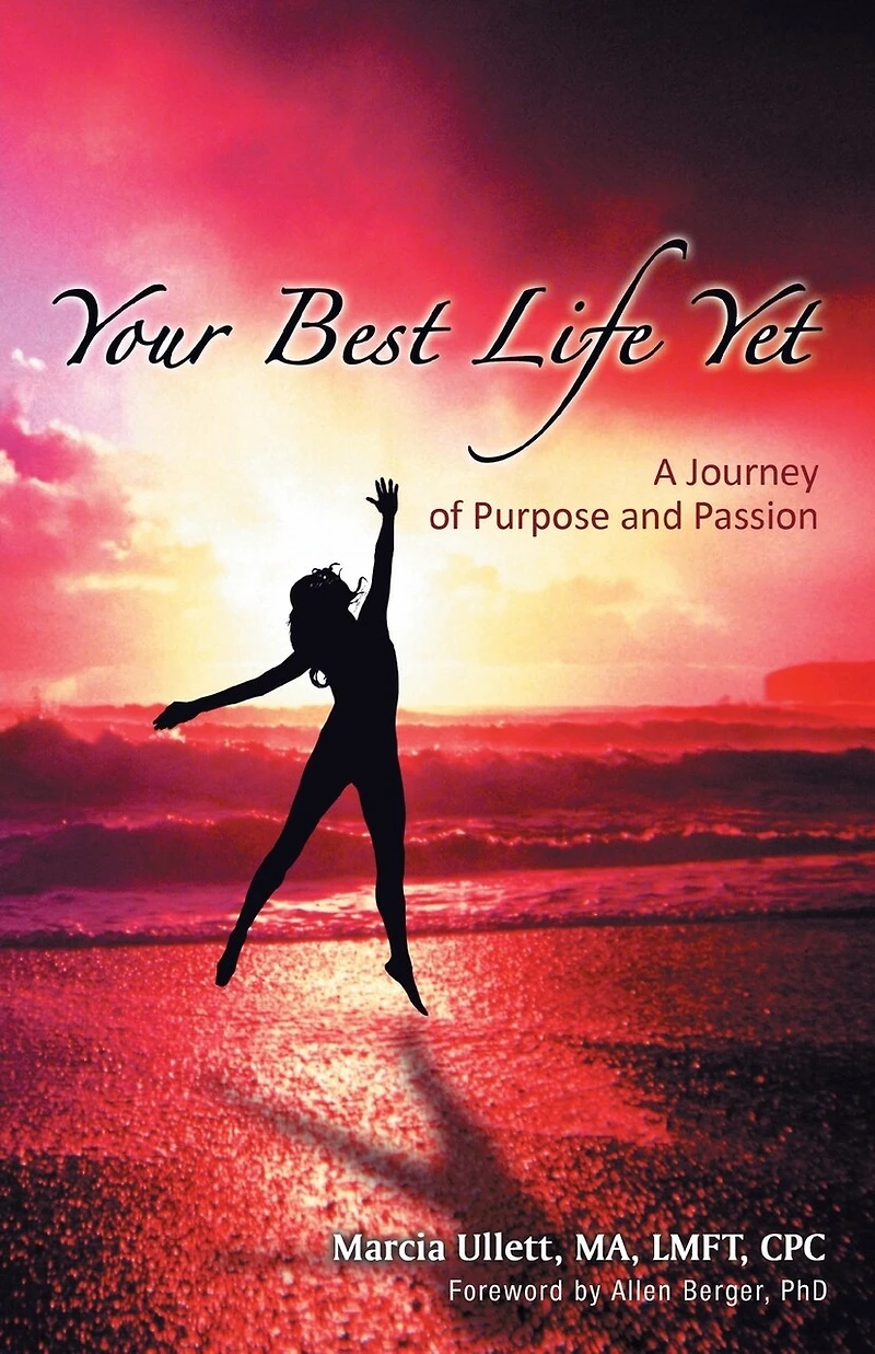 Your Best Life Yet: A Journey Of Purpose And Passion