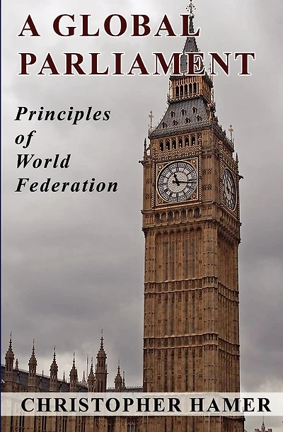 A Global Parliament: Principles of World Federation
