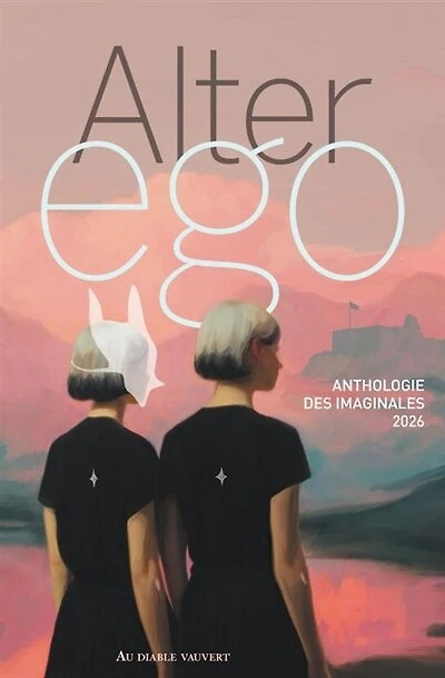 Alter ego: anthologie des Imaginales 2026