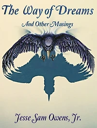 The Way of Dreams: And Other Musings
