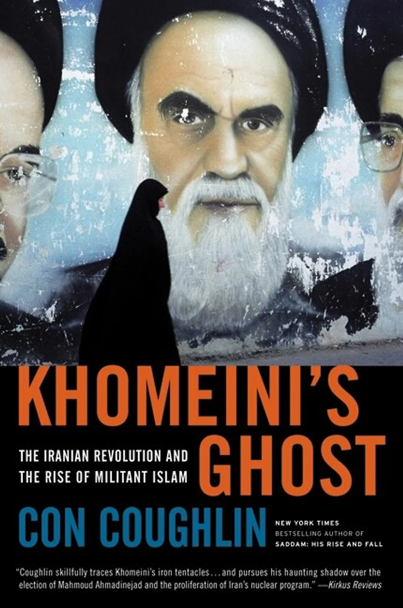 Khomeini's Ghost: the Iranian Revolution and Rise of Militant Islam