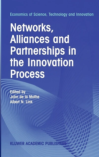 Networks, Alliances and Partnerships the Innovation Process