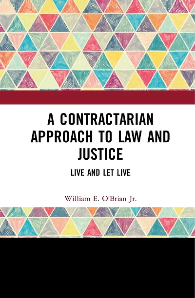 A Contractarian Approach to Law and Justice: Live Let