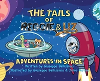 The Tails of Reggie & Liz Adventures in Space