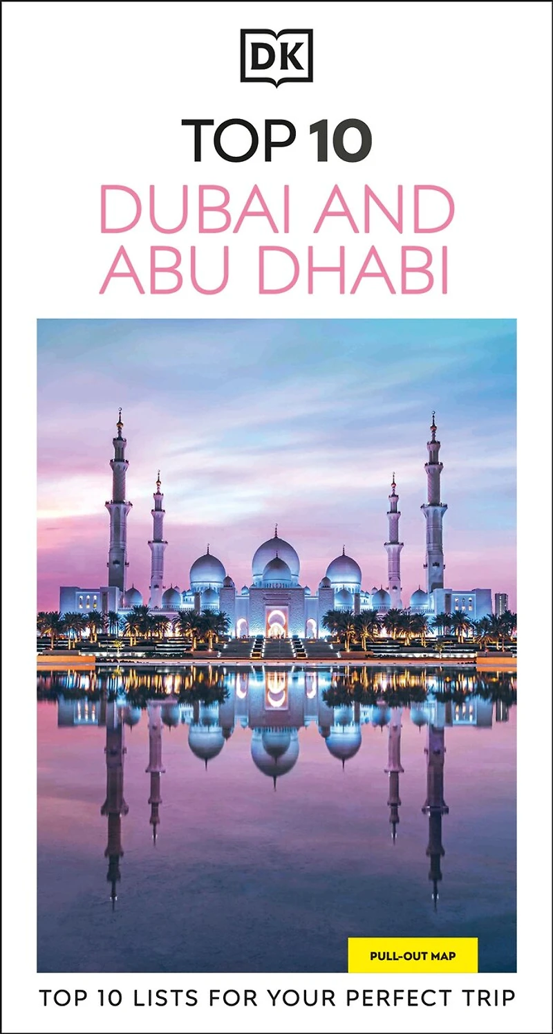 DK Top 10 Dubai and Abu Dhabi: lists for your perfect trip, plus an all-weather folded map