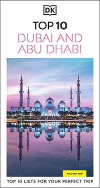 DK Top 10 Dubai and Abu Dhabi: lists for your perfect trip, plus an all-weather folded map