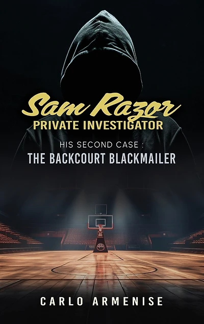 Sam Razor Private Investigator: His Second Case: The Backcourt Blackmailer