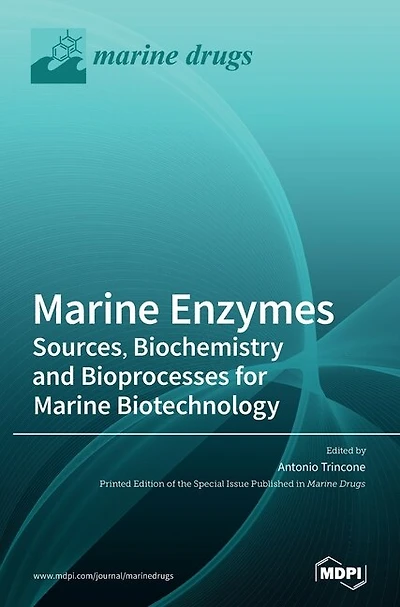 Marine Enzymes: Sources, Biochemistry And Bioprocesses For Marine Biotechnology