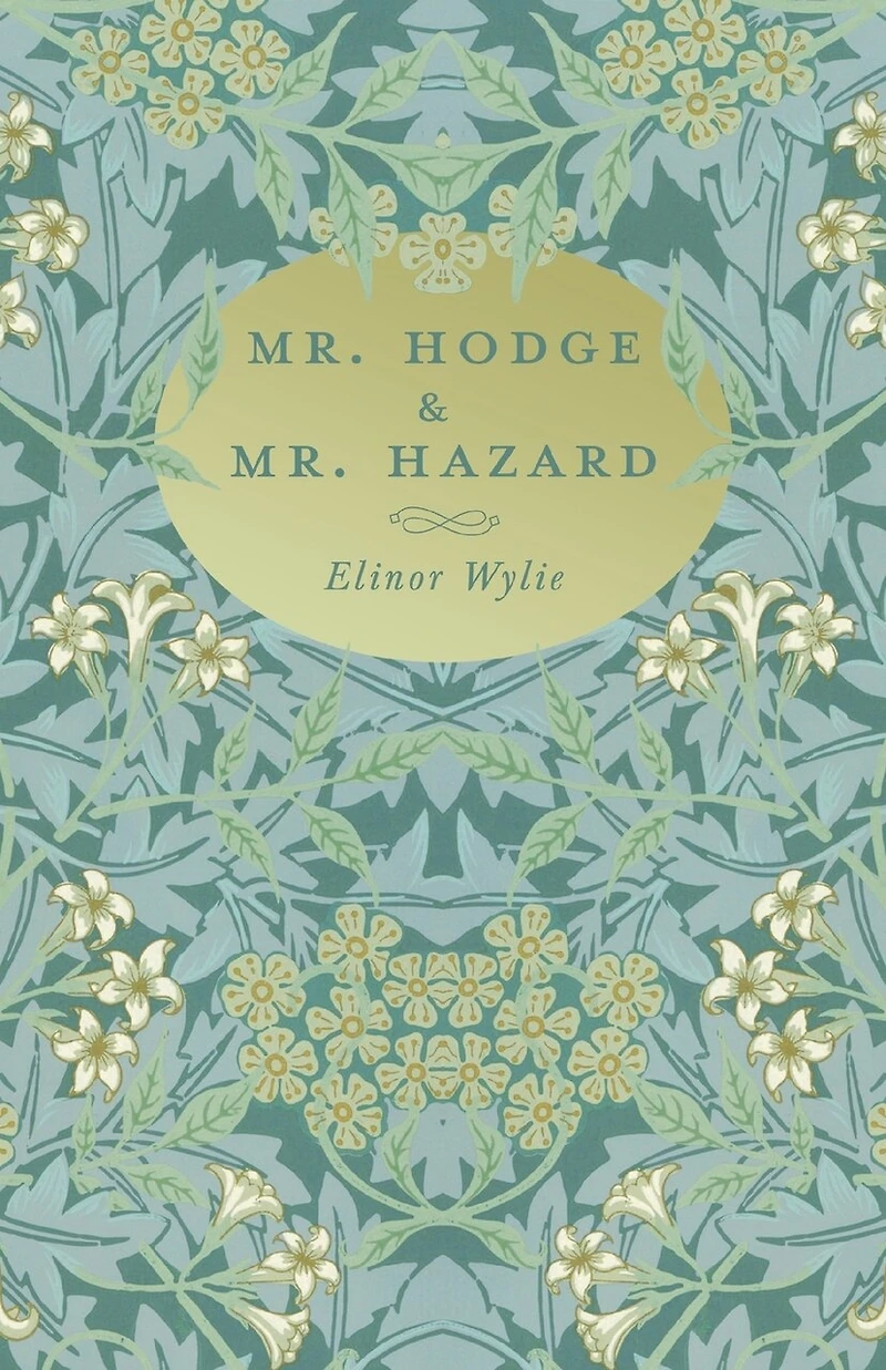 Mr. Hodge & Mr. Hazard: With an Essay By Martha Elizabeth Johnson