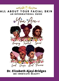 All About Your Facial Skin: An Informational Guide