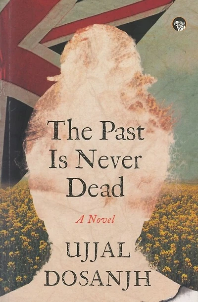 The Past is Never Dead: A Novel