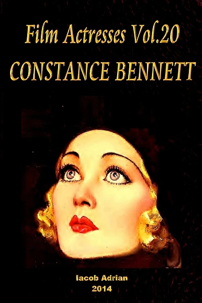 Film Actresses Vol.20 CONSTANCE BENNETT: Part 1