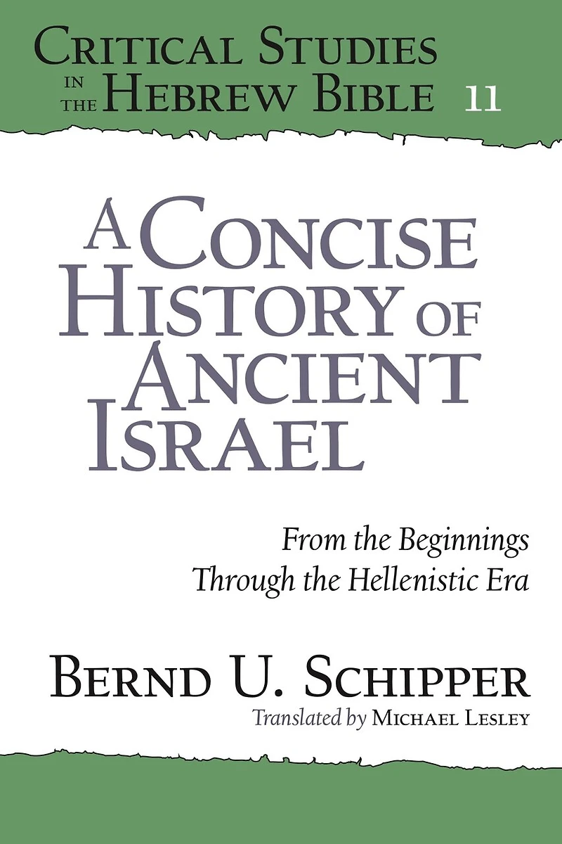 A Concise History of Ancient Israel: From the Beginnings Through Hellenistic Era