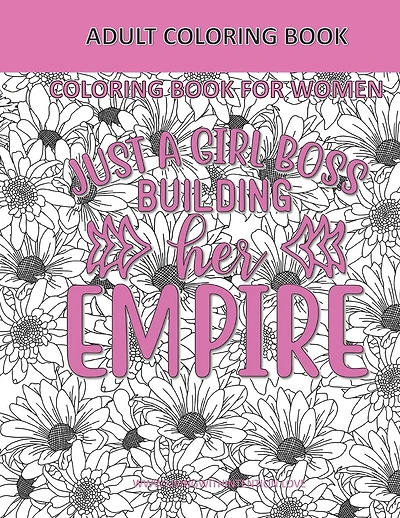 Adult Coloring Book - Coloring Book for Women: Lady Boss Coloring Book - Girl Boss - Inspirational Coloring Book