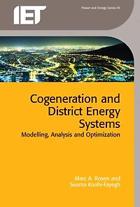 Cogeneration And District Energy Systems: Modelling, Analysis And Optimization
