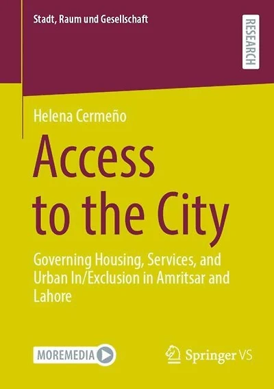 Access to the City: Governing Housing, Services, and Urban In/Exclusion in Amritsar and Lahore