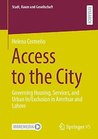 Access to the City: Governing Housing, Services, and Urban In/Exclusion in Amritsar and Lahore